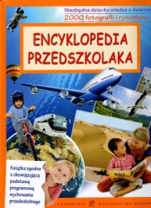 Czyżowska Małgorzata - Encyklopedia przedszkolaka, czyli pierwsze wiadomości dziecka o świecie.