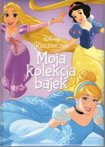 Disney Księżniczka. Moja kolekcja bajek.