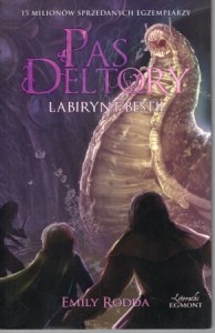 Rodda Emily - Pas Deltory. Labirynt Bestii. Tłumaczenie Maciejka Mazan.