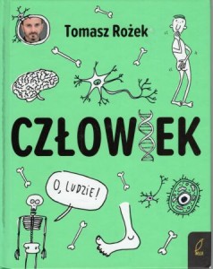 Rożek Tomasz - Człowiek. Ilustracje Maciej Maćkowiak. 