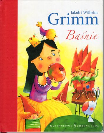 Grimm Jakub i Wilhelm - Baśnie. Opowiedziała Marzena Kwietniewska-Talarczyk. Ilustracje Artur Gulewicz.jpg