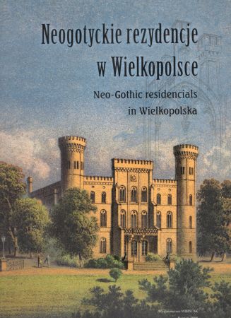 Strzałko Maria - Neogotyckie rezydencje w Wielkopolsce.jpg
