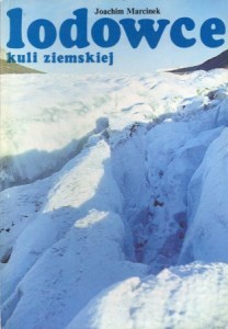 Marcinek Joachim - Lodowce kuli ziemskiej.