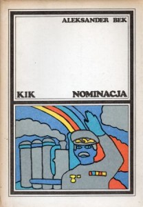 Bek Aleksander - Nominacja. Przełożył Andrzej Szymański. /KIK/.
