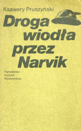 Pruszyński Ksawery - Droga wiodła przez Narvik.jpg