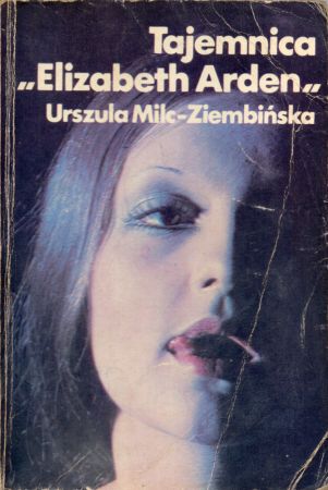 Milc-Ziembińska Urszula - Tajemnica Elizabeth Arden.jpg