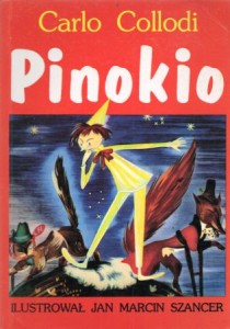Collodi Carlo - Pinokio. Przygody drewnianego pajaca. Przełożyła Zofia Jachimecka. Ilustrował Jan Marcin Szancer. 
