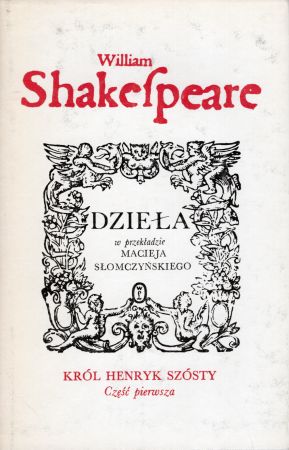 Shakespeare William - Król Henryk szósty. Część pierwsza.jpg