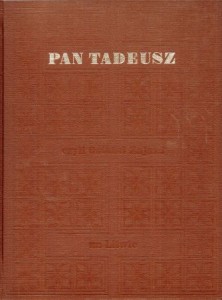 Mickiewicz Adam - Pan Tadeusz, czyli Ostatni Zajazd na Litwie. Historia szlachecka z roku 1811 i 1812 we dwunastu księgach wierszem. Ilustrował Michał E. Andriolli.
