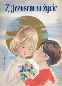 Pruś Stefan - Z Jezusem w życie. Ilustrowała M. Rosa Garcia.