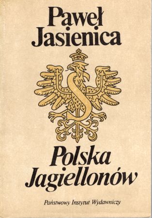 Jasienica Paweł - Polska Jagiellonów.jpg