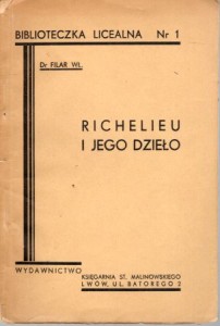 Filar Władysław - Kardynał Richelieu i jego dzieło.