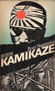 Nagatsuka Ryuji - Byłem kamikaze. Przełożyła Janina Pałęcka. /Japonia/.