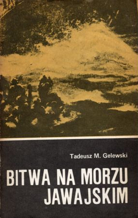 Gelewski Tadeusz M. - Bitwa na Morzu Jawajskim.jpg