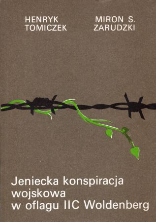 Tomiczek Henryk, Zarudzki Miron S. - Jeniecka konspiracja wojskowa w oflagu II C Woldenberg.jpg