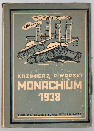 Piwarski Kazimierz - Monachium 1938. Polityka rządów Anglii i Francji wobec faszystowskich Niemiec.jpg