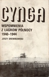Drewnowski Jerzy - Cynga. Wspomnienia z łagrów Północy 1940-1944.
