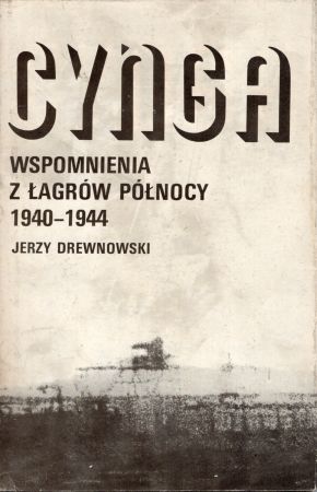 Drewnowski Jerzy - Cynga. Wspomnienia z łagrów Północy 1940-1944.jpg
