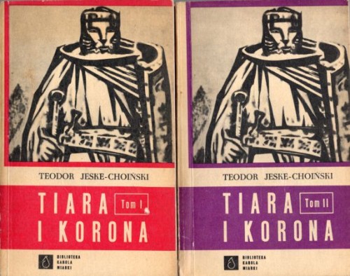Jeske-Choiński Teodor - Tiara i korona. Powieść Historyczna.jpg