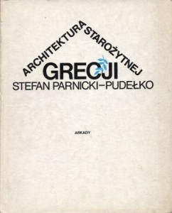 Parnicki-Pudełko Stefan - Architektura starożytnej Grecji.