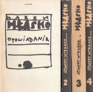 Hłasko Marek - Utwory wybrane. T.I. Opowiadania. T.II. Ósmy dzień tygodnia. Cmentarze. Następny do raju. T.III. Wszyscy byli odwróceni. Brudne czyny. Drugie zabicie psa. T.IV. Felietony. Listy. Palcie ryż każdego dnia. 