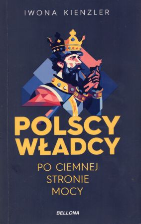 Kienzler Iwona - Polscy władcy po ciemnej stronie mocy.jpg