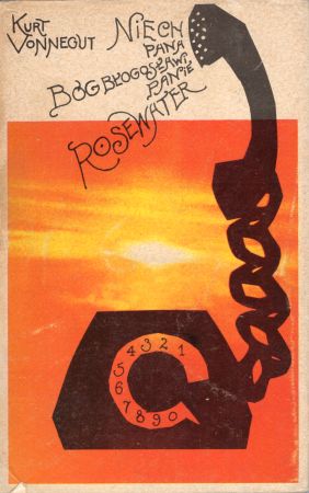 Vonnegut Kurt - Niech pana Bóg błogosławi, panie Rosewater, czyli perły przed wieprze.jpg