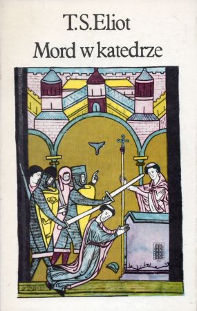 Eliot T.S. - Mord w katedrze. Spolszczył Jerzy S. Sito.jpg