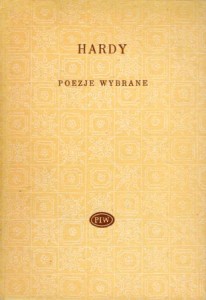Hardy Thomas - Poezje wybrane. Wybrał, przełożył i wstępem opatrzył Zygmunt Kubiak. /Biblioteka Poetów/.