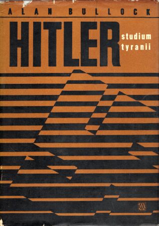 Bullock Alan - Hitler. Studium tyranii.jpg