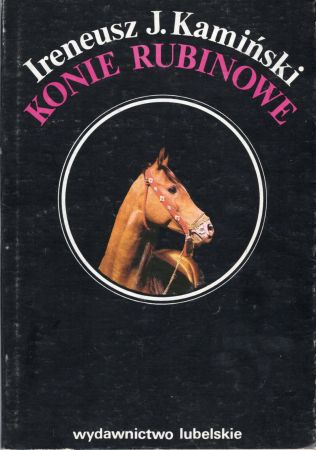 Kamiński Ireneusz J. - Konie rubinowe.jpg