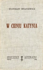 Swianiewicz Stanisław - W cieniu Katynia. /Biblioteka "Kultury". Tom 267/.