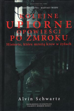 Schwartz Alvin - Kolejne upiorne opowieści po zmroku. Ilustrował Stephen Gammell.jpg