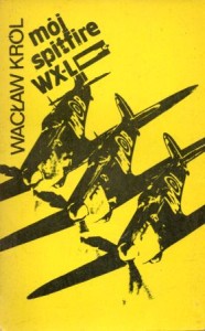 Król Wacław - Mój Spitfire WX-L.