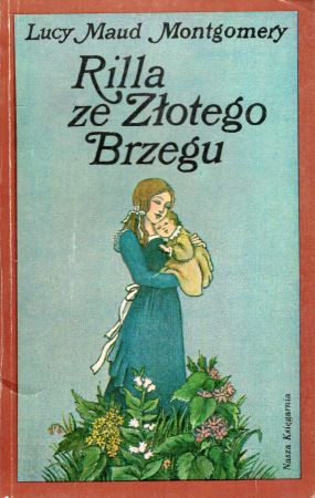 Montgomery Lucy Maud - Rilla ze Złotego Brzegu.jpg