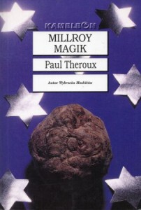  Theroux Paul - Millroy magik. Przełożyła Maria Zborowska. /Kameleon/. 