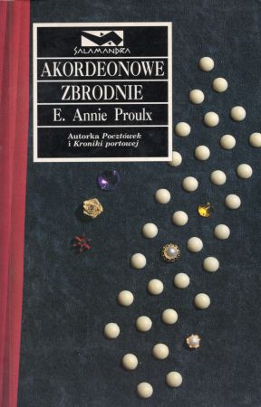 Proulx E. Annie - Akordeonowe zbrodnie.jpg