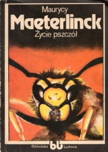 Maeterlinck Maurycy - Życie pszczół. Przekład autoryzowany F. Mirandola. 