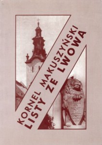 Makuszyński Kornel - Listy ze Lwowa.