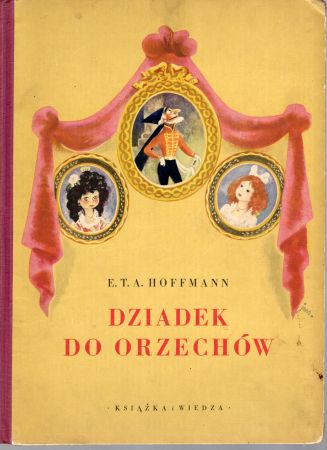 Hoffmann E.T.A. - Dziadek do orzechów. Na podstawie tłumaczenia Józefa Kramsztyka opracowała Krystyna Kuliczkowska. Ilustracje Jan Marcin Szancer.jpg