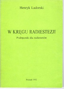 Ladorski Henryk - W kręgu radiestezji. Podręcznik dla radiestetów.