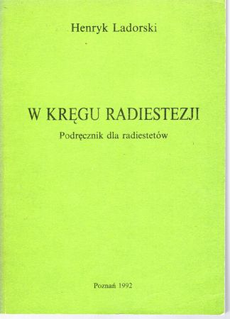 Ladorski Henryk - W kręgu radiestezji. Podręcznik dla radiestetów.jpg