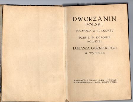 Górnicki Łukasz - Dworzanin Polski. Rozmowa o elekcyey i dzieje w Koronie Polskiej. Łukasza Górnickiego w wyborze.jpg