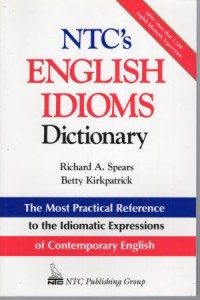  Spears Richard A., Kirkpatrick Betty - NTC's English Idioms Dictionary. 
