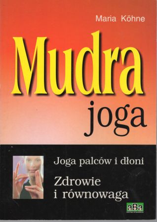 Kohne Maria - Mudra joga. Joga palców i dłoni.jpg