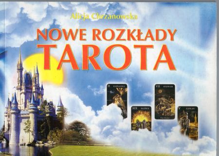 Chrzanowska Alicja - Nowe rozkłady Tarota.jpg