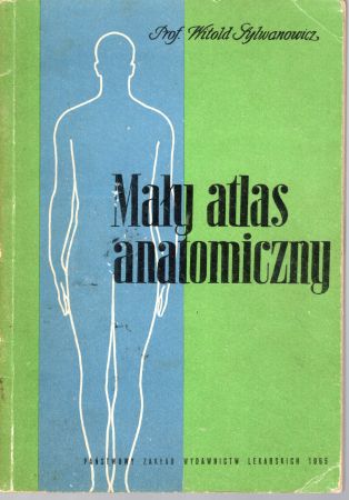 Sylwanowicz Witold - Mały atlas anatomiczny.jpg