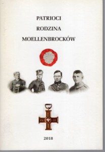 Patrioci. Rodzina Moellenbrocków. Opracował Michał Pawełczyk.