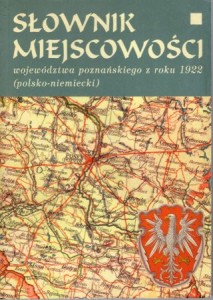 Słownik miejscowości województwa poznańskiego z roku 1922 (polsko-niemiecki).