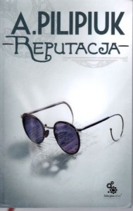Pilipiuk Andrzej - Reputacja. Ilustracje Paweł Zaręba